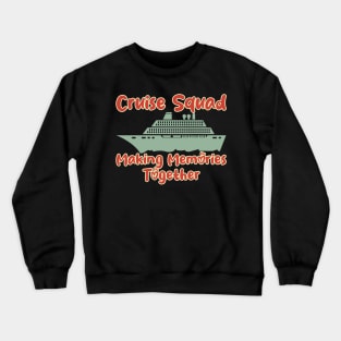 cruise-squad Crewneck Sweatshirt